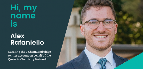 Hi, my name is Alex Rafaniello, Curating the @ChemCambridge twitter account on behalf of the Queer in Chemistry Network. University of Cambridge.